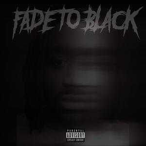 Fade to Black (feat. DarealTrillWill ) [Explicit]