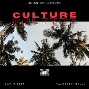 Culture (feat. TalkToEm Zelly) (Explicit)