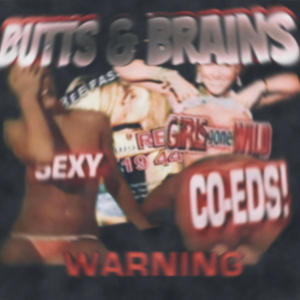 Butts & Brains (Explicit)