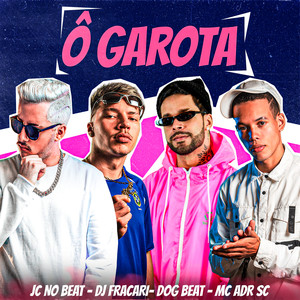 Ô Garota(feat. DogBeat)