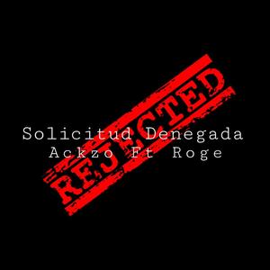 Solicitud Denegada. (feat. Roge OGC) (Explicit)
