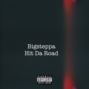 Hit Da Road (Explicit)