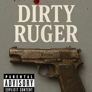 Dirty Ruger (feat. Lil Ro) (Explicit)