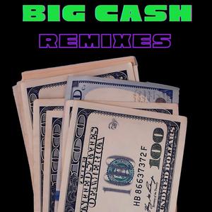 Big Cash (feat. Chassagne & Paris Melan) (Sign Cash Remix|Explicit)