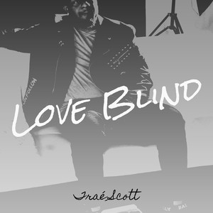 Love Blind (Explicit)