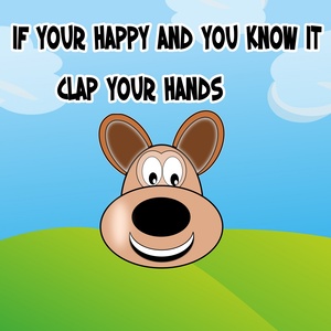 If Your Happy And You Know It Clap Your Hands