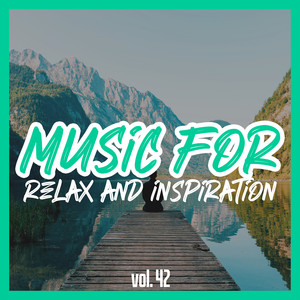 Music for Relax and Inspiration, Vol. 42