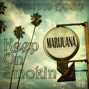 Keep On Smokin' (Explicit)