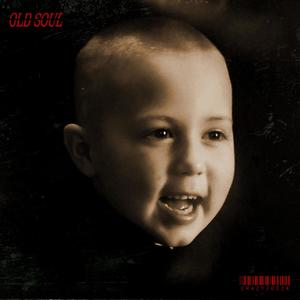 Old Soul (Explicit)