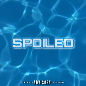Spoiled (Explicit)