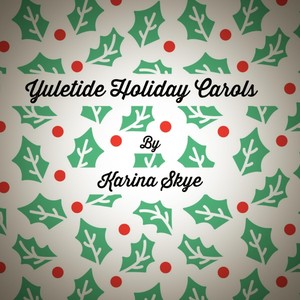 Yuletide Holiday Carols