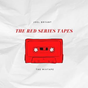 The Red Series Tapes (Explicit)