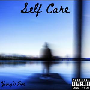 Self Care (Explicit)