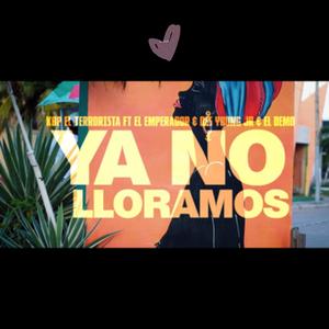 Ya No lloramos (feat. El Emperador, Des Young Jr & El Demo)