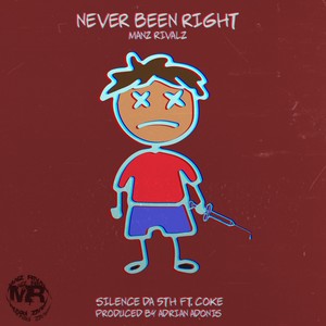 Never Been Right (feat. Coke)