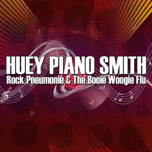 Rockin' Pneumonia & the Boogie Woogie Flu (Version 2)