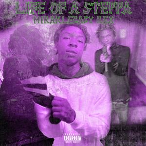 Life Of A Steppa (Explicit)