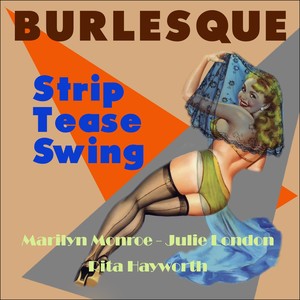 Strip Tease Swing (Burlesque Classics)