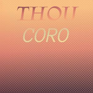 Thou Coro
