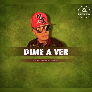 Dime A Ver (feat. Narra Dment)
