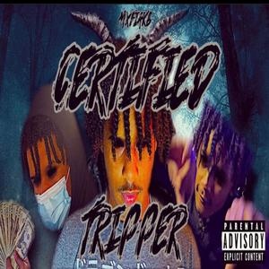 Certified Tripper (Explicit)