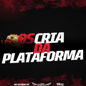 OS CRIA DA PLATAFORMA (Explicit)