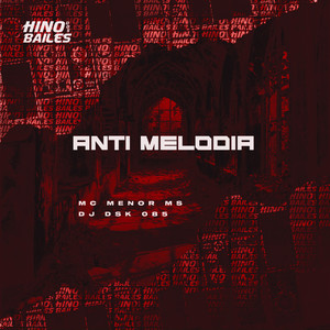 Anti Melodia (Explicit)