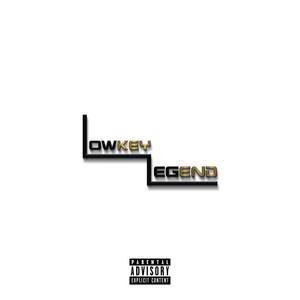 LowKey Legend (Explicit)