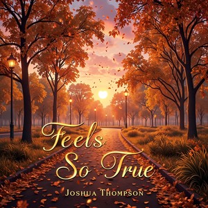 Feels So True