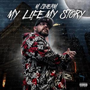 My Life My Story Part One (Explicit)