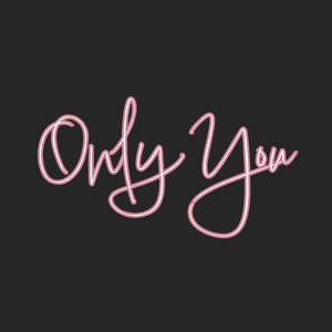 Only You