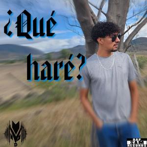 ¿Qué haré?