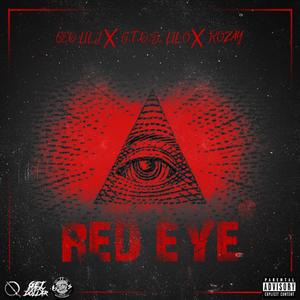 Red Eye (feat. GTD$ Lil O & Rozay) [Explicit]