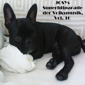 Josys Superhitparade der Volksmusik, Vol. 10