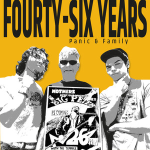 Fourty-Six Years (PANIC & Family Version)