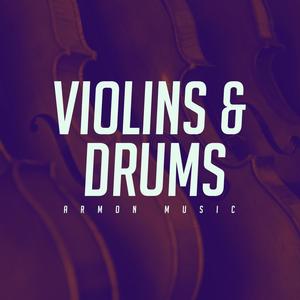 Violins and Drums