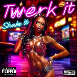 Twerk It (feat. OcB4lla) [Shake It pt. 2] [Explicit]