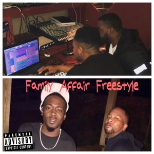Family Affair Freestyle (feat. DangerOnThaTrax, NephewDisHard & Rachii2Real) (Explicit)