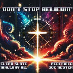 Don't Stop Believin' (feat. Mallory Be., Redeemed & Joe Nester) [Remix]