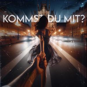 Kommst du mit? (Explicit)