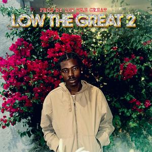 Low The Great 2 (Just Friends) (feat. Low The Great) (Explicit)