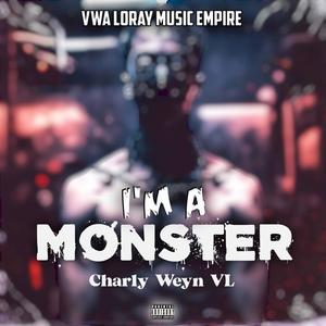 I'm A Monster (Explicit)