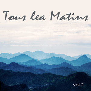 Tous les Matins, Vol. 2 – Romantic Piano Songs