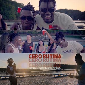 Cero Rutina (feat. Angel Castro)