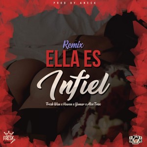 Ella Es Infiel (Official Remix)