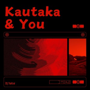 Kautaka & You (Dj Twise Remix)