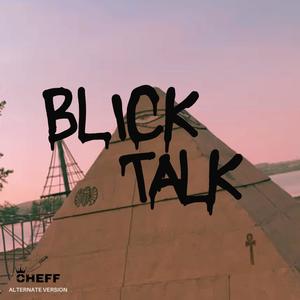 Blick Talk (feat. RBKBOBBY) [Explicit]