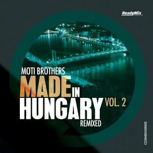 Made In Hungary, Vol. 2 (Remixed)