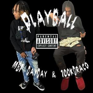 PLAY BALL (feat. 100kDraco) [Explicit]