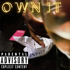 O W N IT (Explicit)